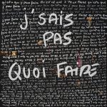 J´SAIS PAS QUOI FAIRE Malvina Sauvage J´SAIS PAS QUOI FAIRE